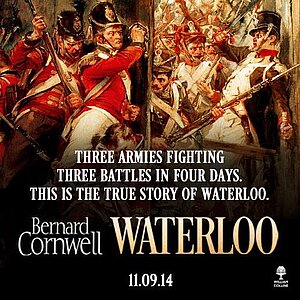 Cover des nichtfiktionalen Werks von Bernard Cornwell über die Schlacht von Waterloo im Jahre 1815.