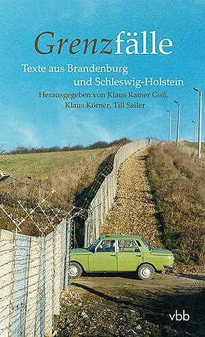 Buchcover: GRENZFÄLLE - Autoren aus Brandenburg und Schleswig Holstein